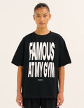 Famous At My Gym Tee - Black